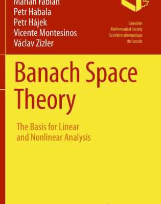 خرید و دانلود نسخه کامل کتاب Banach Space Theory: The Basis for Linear and Nonlinear Analysis
