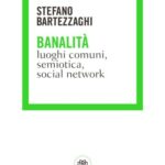 خرید و دانلود نسخه کامل کتاب Banalità. Luoghi comuni, semiotica, social network