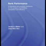 خرید و دانلود نسخه کامل کتاب Bank Performance: A Theoretical and Empirical Framework for the Analysis of Profitability, Competition and Efficiency (Routledge International Studies in Money and Banking)