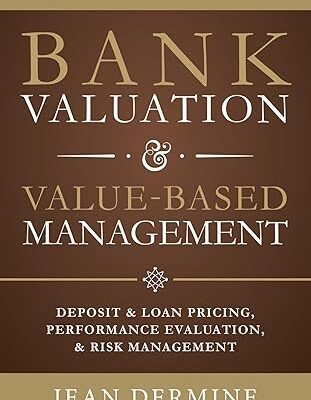 خرید و دانلود نسخه کامل کتاب Bank Valuation and Value Based Management: Deposit and Loan Pricing, Performance Evaluation, and Risk (2nd Edition) –  +  Pdf