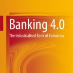 خرید و دانلود نسخه کامل کتاب Banking 4.0: The Industrialised Bank of Tomorrow
