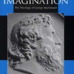 خرید و دانلود نسخه کامل کتاب Baptized Imagination: The Theology of George Macdonald (Ashgate Studies in Theology, Imagination and the Arts)