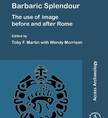 خرید و دانلود نسخه کامل کتاب Barbaric Splendour: The Use of Image Before and After Rome