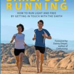 خرید و دانلود نسخه کامل کتاب Barefoot Running. How to Run Light and Free by Getting in Touch With the Earth