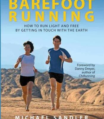 خرید و دانلود نسخه کامل کتاب Barefoot Running. How to Run Light and Free by Getting in Touch With the Earth