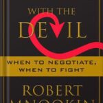 خرید و دانلود نسخه کامل کتاب Bargaining with the Devil: When to Negotiate, When to Fight Reprint Edition, by Robert Mnookin