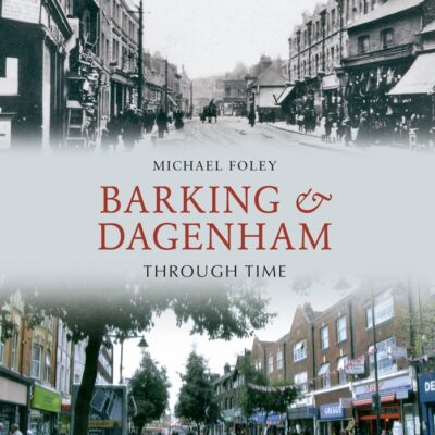 خرید و دانلود نسخه کامل کتاب Barking and Dagenham Through Time