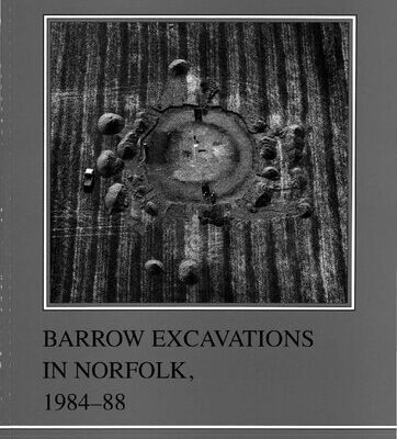 خرید و دانلود نسخه کامل کتاب Barrow Excavations in Norfolk, 1984-88