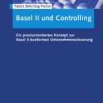 خرید و دانلود نسخه کامل کتاب Basel II und Controlling: Ein praxisorientiertes Konzept zur Basel II-konformen Unternehmenssteuerung