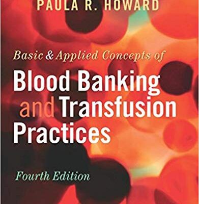 خرید و دانلود نسخه کامل کتاب Basic & Applied Concepts of Blood Banking and Transfusion Practices (4th Edition) – Orginal Pdf