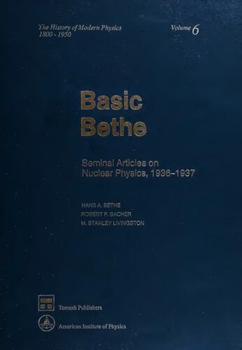 خرید و دانلود نسخه کامل کتاب Basic Bethe: Seminal Articles on Nuclear Physics, 1936-1937_68bd47820029b.jpeg خرید و دانلود نسخه کامل کتاب Basic Bethe: Seminal Articles on Nuclear Physics, 1936-1937