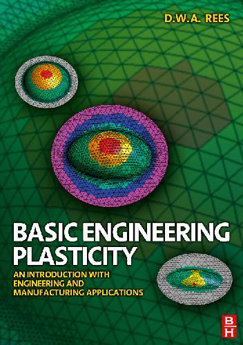 خرید و دانلود نسخه کامل کتاب Basic Engineering Plasticity – Introduction with Applications_68bd4d09bde97.jpeg خرید و دانلود نسخه کامل کتاب Basic Engineering Plasticity – Introduction with Applications