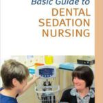خرید و دانلود نسخه کامل کتاب Basic Guide to Dental Sedation Nursing (Basic Guide Dentistry Series)