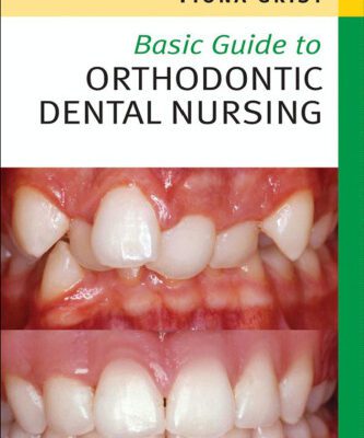 خرید و دانلود نسخه کامل کتاب Basic Guide to Orthodontic Dental Nursing (Basic Guide Dentistry Series)