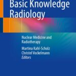 خرید و دانلود نسخه کامل کتاب Basic Knowledge Radiology: Nuclear Medicine and Radiotherapy With 215 Illustrations