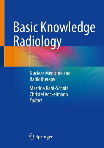 خرید و دانلود نسخه کامل کتاب Basic Knowledge Radiology: Nuclear Medicine and Radiotherapy With 215 Illustrations_68b600d52846e.jpeg خرید و دانلود نسخه کامل کتاب Basic Knowledge Radiology: Nuclear Medicine and Radiotherapy With 215 Illustrations