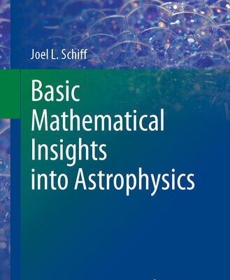 خرید و دانلود نسخه کامل کتاب Basic Mathematical Insights into Astrophysics