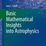 خرید و دانلود نسخه کامل کتاب Basic Mathematical Insights into Astrophysics