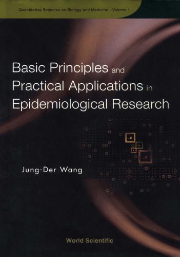 خرید و دانلود نسخه کامل کتاب Basic Principles and Practical Applications of Epidemiological Research (Quantitative Sciences on Biology and Medicine)_68b4da58a2d3b.jpeg خرید و دانلود نسخه کامل کتاب Basic Principles and Practical Applications of Epidemiological Research (Quantitative Sciences on Biology and Medicine)