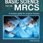 خرید و دانلود نسخه کامل کتاب Basic Science for the MRCS: A Revision Guide for Surgical Trainees