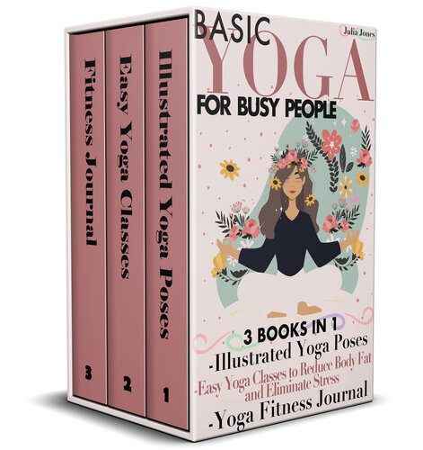 خرید و دانلود نسخه کامل کتاب Basic Yoga for Busy People: 3 Books in 1: Illustrated Yoga Poses + Easy Yoga Classes to Reduce Body Fat and Eliminate Stress + Yoga Fitness Journal_68ba899c2b582.jpeg خرید و دانلود نسخه کامل کتاب Basic Yoga for Busy People: 3 Books in 1: Illustrated Yoga Poses + Easy Yoga Classes to Reduce Body Fat and Eliminate Stress + Yoga Fitness Journal
