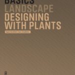خرید و دانلود نسخه کامل کتاب Basics Designing with Plants