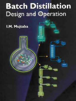خرید و دانلود نسخه کامل کتاب Batch Distillation Design and Operation