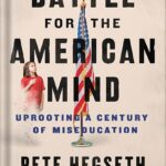 خرید و دانلود نسخه کامل کتاب Battle for the American Mind: Uprooting a Century of Miseducation by Pete Hegseth