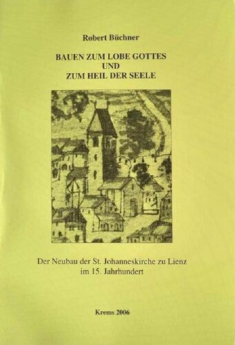 خرید و دانلود نسخه کامل کتاب Bauen zum Lobe Gottes und zum Heil der Seele: Der Neubau der St. Johanneskirche zu Lienz im 15. Jahrhundert (mit einer Edition des Rechnungsbuches 1467-1491)_68d2e95ab74bd.jpeg خرید و دانلود نسخه کامل کتاب Bauen zum Lobe Gottes und zum Heil der Seele: Der Neubau der St. Johanneskirche zu Lienz im 15. Jahrhundert (mit einer Edition des Rechnungsbuches 1467-1491)