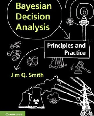 خرید و دانلود نسخه کامل کتاب Bayesian Decision Analysis: Principles and Practice