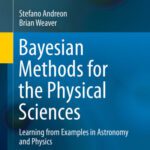 خرید و دانلود نسخه کامل کتاب Bayesian Methods for the Physical Sciences: Learning from Examples in Astronomy and Physics