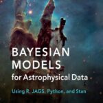 خرید و دانلود نسخه کامل کتاب Bayesian Models for Astrophysical Data: Using R, JAGS, Python, and Stan