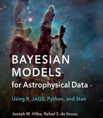 خرید و دانلود نسخه کامل کتاب Bayesian Models for Astrophysical Data: Using R, JAGS, Python, and Stan