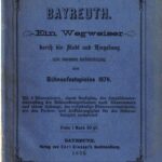 خرید و دانلود نسخه کامل کتاب Bayreuth. Ein Wegweiser durch die Stadt und Umgebung mit besonderer Berücksichtigung des Bühnenfestspiels 1876