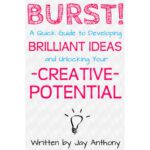 خرید و دانلود نسخه کامل کتاب Be Creative – A Quick Guide to Developing Brilliant Ideas & Unlocking Your Creative Potential