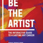 خرید و دانلود نسخه کامل کتاب Be The Artist: The Interactive Guide to a Lasting Art Career