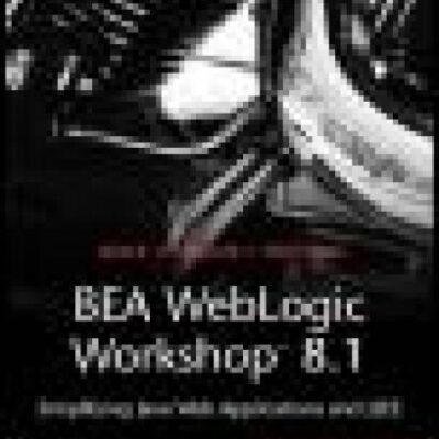 خرید و دانلود نسخه کامل کتاب BEA WebLogic Workshop 8.1 Kick Start