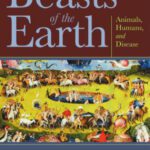 خرید و دانلود نسخه کامل کتاب Beasts Of The Earth: Animals, Humans, And Disease