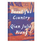 خرید و دانلود نسخه کامل کتاب Beautiful Country by Qian Julie Wang