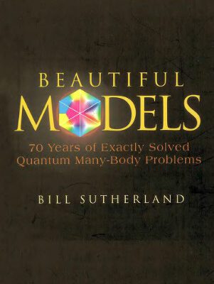 خرید و دانلود نسخه کامل کتاب Beautiful Models: 70 Years of Exactly Solved Quantum Many-body Problems