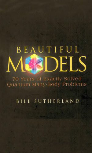 خرید و دانلود نسخه کامل کتاب Beautiful Models: 70 Years of Exactly Solved Quantum Many-body Problems_68be08bef2585.jpeg خرید و دانلود نسخه کامل کتاب Beautiful Models: 70 Years of Exactly Solved Quantum Many-body Problems