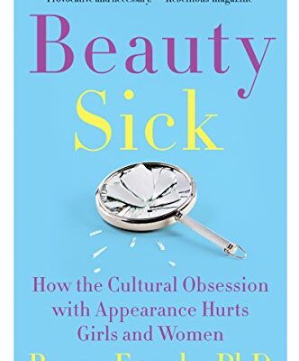 خرید و دانلود نسخه کامل کتاب Beauty Sick: How the Cultural Obsession with Appearance Hurts Girls and Women  –  +  PDF