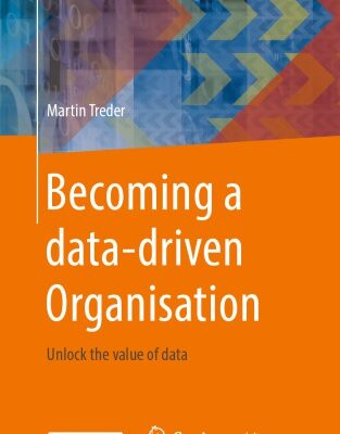 خرید و دانلود نسخه کامل کتاب Becoming A Data-Driven Organisation: Unlock The Value Of Data