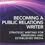 خرید و دانلود نسخه کامل کتاب Becoming a Public Relations Writer: Strategic Writing for Emerging and Established Media (5th Edition) – Orginal Pdf