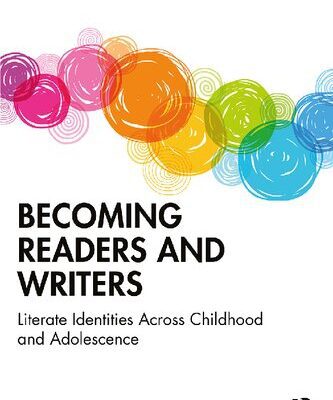 خرید و دانلود نسخه کامل کتاب Becoming Readers and Writers: Literate Identities Across Childhood and Adolescence
