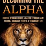 خرید و دانلود نسخه کامل کتاب Becoming the Alpha