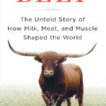 خرید و دانلود نسخه کامل کتاب Beef the untold story of how to milk, meat & muscule