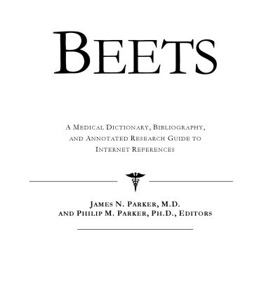 خرید و دانلود نسخه کامل کتاب Beets – A Medical Dictionary, Bibliography, and Annotated Research Guide to Internet References