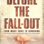 خرید و دانلود نسخه کامل کتاب Before the Fall-Out: From Marie Curie to Hiroshima