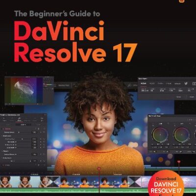 خرید و دانلود نسخه کامل کتاب Beginner’s Guide to DaVinci Resolve 17